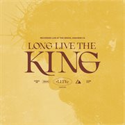 Long Live The King [Deluxe / Live] cover image cdn