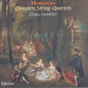 Mendelssohn : The Complete String Quartets Nos. 1. 6 etc. cover image cdn