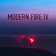 Modern Fire,Vol. IV cover image cdn