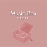 Music Box : Fable cover image cdn