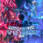 nothings ever good enough cover image cdn