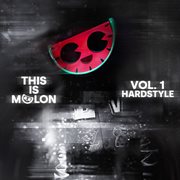 This Is MELON, Vol. 1 (Hardstyle) [Deluxe] cover image cdn