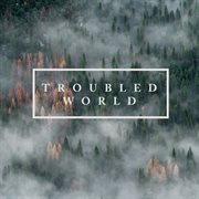 Troubled World cover image cdn