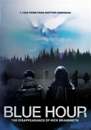 Blue hour : the disappearance of Nick Brandreth cover image cdn