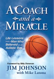 A coach and a miracle : life lessons from a man who believed in an autistic boy cover image cdn