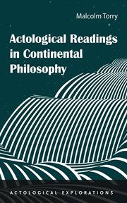 Actological readings in continental philosophy. Actological Explorations cover image cdn
