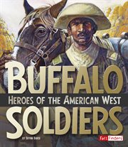 Buffalo Soldiers : Heroes of the American West. Military Heroes cover image cdn