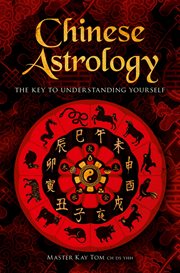 Chinese Astrology : The Key to Understanding Yourself cover image cdn