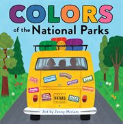 Colors of the National Parks : Naturally Local cover image cdn