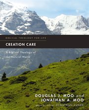 Creation care : a biblical theology of the natural world cover image cdn