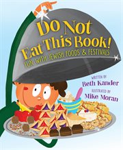 Do Not Eat This Book! Fun With Jewish Foods & Festivals : Fun with Jewish Foods & Festivals cover image cdn