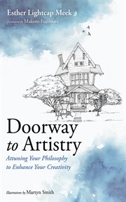 Doorway to Artistry : Attuning Your Philosophy to Enhance Your Creativity cover image cdn
