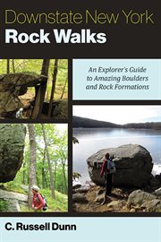 Downstate New York Rock Walks : An Explorer's Guide to Amazing Boulders and Rock Formations. Excelsior Editions cover image cdn