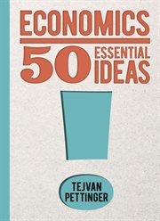 Economics : 50 Essential Ideas. 50 Essential Ideas cover image cdn