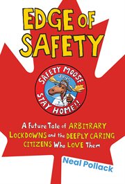 Edge of Safety : A Future Tale of Arbitrary Lockdowns and the Deeply Caring Citizens Who Love Them cover image cdn