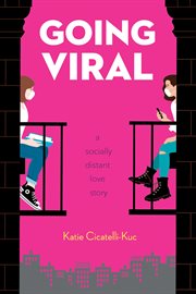 Going Viral : A Socially Distant Love Story. Going Viral cover image cdn