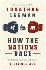 How the Nations Rage : Rethinking Faith and Politics in a Divided Age cover image cdn