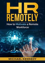 HR Remotely : How To Motivate A Remote Workforce cover image cdn