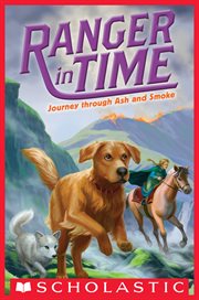 Journey Through Ash and Smoke : Ranger in Time cover image cdn