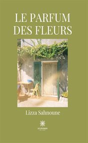 Le parfum des fleurs cover image cdn