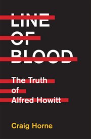 Line of Blood : The Truth of Alfred Howitt cover image cdn