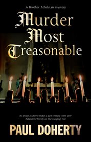Murder Most Treasonable : Brother Athelstan Mystery cover image cdn