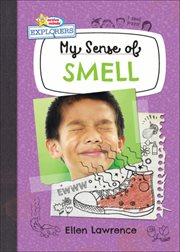 My Sense of Smell : Active Minds Explorers: My Senses cover image cdn