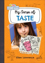 My Sense of Taste : Active Minds Explorers: My Senses cover image cdn