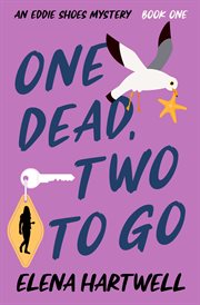 One Dead, Two to Go : Eddie Shoes Mysteries cover image cdn