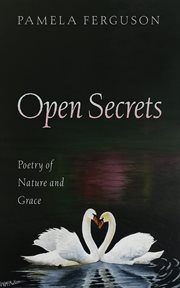 Open Secrets : Poetry of Nature and Grace cover image cdn