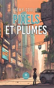 Pixels et plumes cover image cdn
