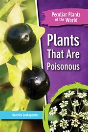 Plants That Are Poisonous : Peculiar Plants of the World cover image cdn