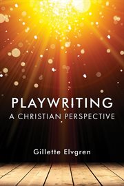 Playwriting : A Christian Perspective cover image cdn