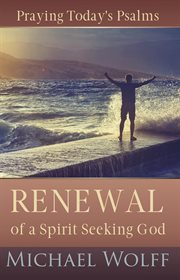 Praying Today's Psalms : Renewal of a Spirit Seeking God cover image cdn