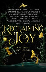 Reclaiming Joy : A WriteHive Anthology cover image cdn