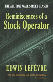 Reminiscences of a Stock Operator : The All-Time Wall Street Classic cover image cdn