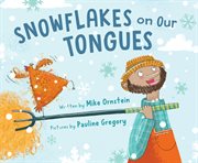 Snowflakes on Our Tongues cover image cdn