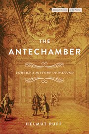 The Antechamber : Toward a History of Waiting. Cultural Memory in the Present cover image cdn