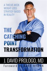 The Catching Point Transformation : A Twelve-Week Weight Loss Strategy Based in Reality cover image cdn