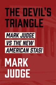 The Devil's Triangle : Mark Judge vs the New American Stasi cover image cdn