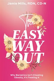 The Easy Way Out : Why Bariatrics Isn't Cheating Obesity, It's Treating It cover image cdn