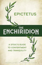 The Enchiridion : A Stoic's Guide to Contentment and Tranquility cover image cdn