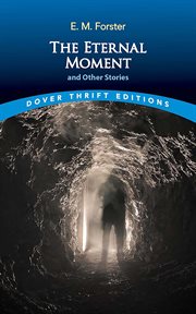 The Eternal Moment and Other Stories : Dover Thrift Editions: Short Stories cover image cdn