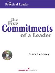 The Five Commitments of a Leader (Practical Leader) : How Leaders Create Engagement and Competitive Advantage in an Age of Social Good cover image cdn