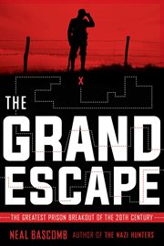The Grand Escape : The Greatest Prison Breakout of the 20th Century cover image cdn