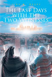 The Last Days With the Two Witnesses cover image cdn