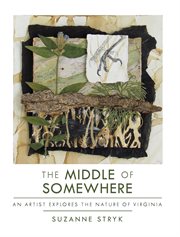 The Middle of Somewhere : An Artist Explores the Nature of Virginia cover image cdn