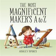 The Most Magnificent Maker's A to Z cover image cdn