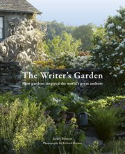 The Writer's Garden : How gardens inspired the world's great authors cover image cdn