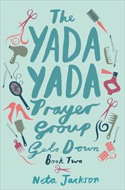 The Yada Yada Prayer Group Gets Down : Yada Yada Prayer Group cover image cdn